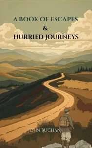 A Book of Escapes and Hurried Journeys