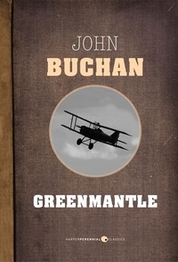 John Buchan - Greenmantle.