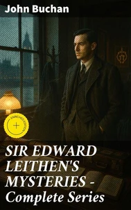 SIR EDWARD LEITHEN'S MYSTERIES - Complete Series