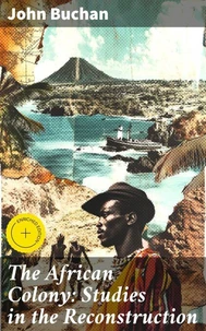 The African Colony: Studies in the Reconstruction