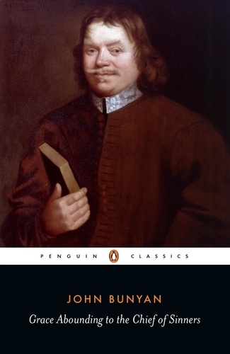 John Bunyan et W. Owens - Grace Abounding to the Chief of Sinners.