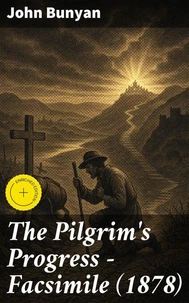 The Pilgrim's Progress - Facsimile (1878)