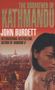 John Burdett - The Godfather of Kathmandu.