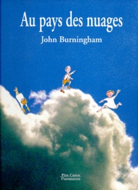John Burningham et Rose-Marie Vassallo - Au pays des nuages.