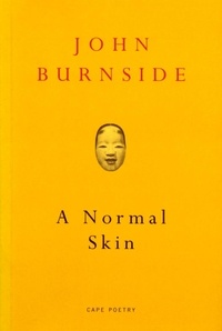 John Burnside - A Normal Skin.