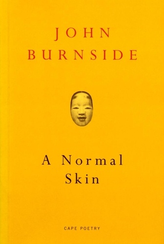 John Burnside - A Normal Skin.