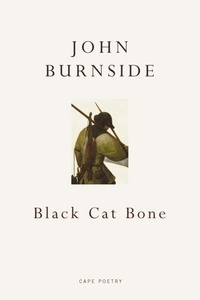 John Burnside - Black Cat Bone.