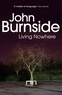 John Burnside - Living Nowhere.