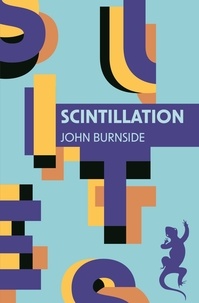 John Burnside - Scintillation.
