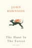 John Burnside - The Hunt in the Forest.