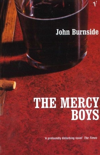 John Burnside - The Mercy Boys.