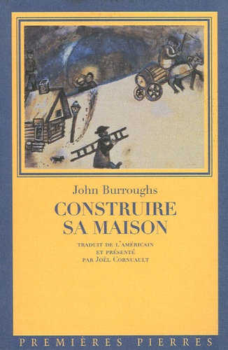 John Burroughs - Construire sa maison.