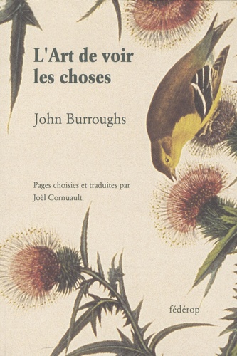 John Burroughs - L'Art de voir les choses.