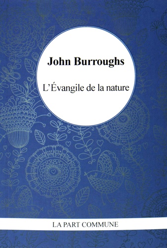 John Burroughs - L'Evangile de la nature.