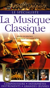 John Burrows et Charles Wiffen - La Musique Classique.