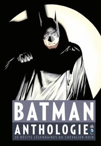 John Byrne - Batman Anthologie - 20 récits légendaires du Chevalier Noir.
