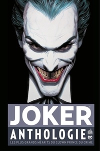 John Byrne - Joker Anthologie - Les plus grands méfaits du Clown Prince du crime.