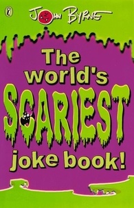 John Byrne - The World's Scariest Jokebook.