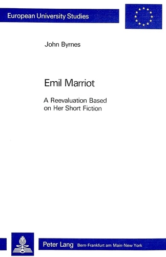 John Byrnes - Emil Marriot- A Reevaluation Based on her Short Fiction - A Reevaluation Based on her Short Fiction.