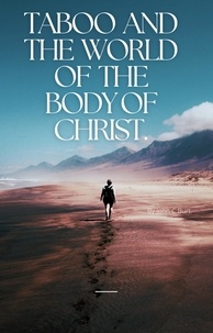  John C Burt - Taboo and The World of The Body of Christ..