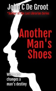  John C De Groot - Another Man's Shoes.
