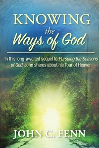  John C. Fenn - Knowing the Ways of God.