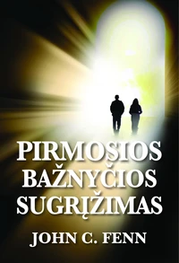 Pirmosios Bažnyčios sugrįžimas: Dvasinis nepasitenkinimas ir kaip jį slopinti