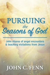  John C. Fenn - Pursuing the Seasons of God.