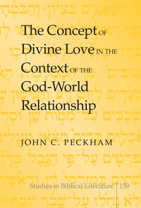 John c. Peckham - The Concept of Divine Love in the Context of the God-World Relationship.