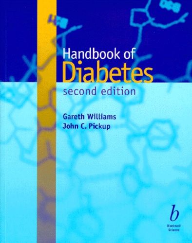John-C Pickup et Gareth Williams - Handbook Of Diabetes. Second Edition.