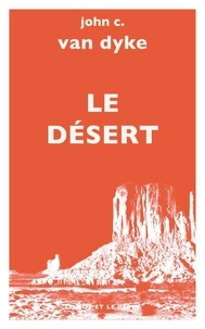 Pdf books téléchargements gratuits Le désert  - Nouvelles études sur l'apparence de la nature par John-C Van Dyke (French Edition) 