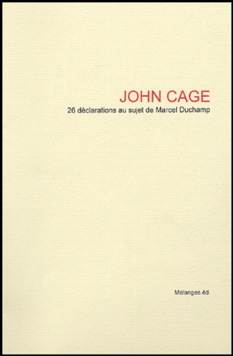 John Cage - 26 déclarations au sujet de Mardel Duchamp.