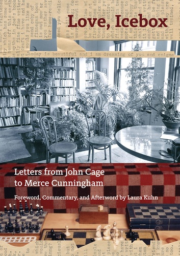 John Cage - Love, Icebox - Letters from John Cage to Merce Cunningham.