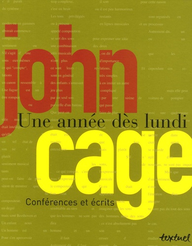 John Cage - Une année dès lundi - Conférences et écrits.