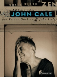 John Cale - What's welsh for zen ? - Une autobiographie de John Cale.