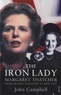 John Campbell - The Iron Lady - Margaret Thatcher from Grocer's Daughter to Iron Lady.
