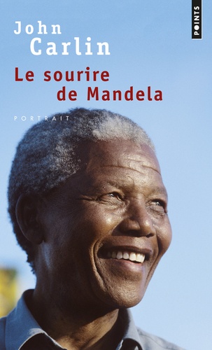 John Carlin - Le sourire de Mandela.