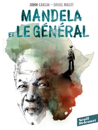 John Carlin - Mandela et le général.