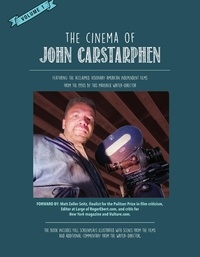  JOHN CARSTARPHEN - Dispatches From Texas: The Cinema of John Carstarphen - The Cinema of John Carstarphen, #1.