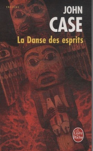 John Case - La Danse des esprits.