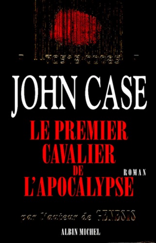 John Case - Le premier cavalier de l'Apocalypse.