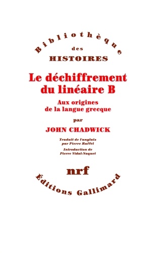 John Chadwick - Le Dechiffrement Du Lineaire B Aux Origines De La Langue Grecque.