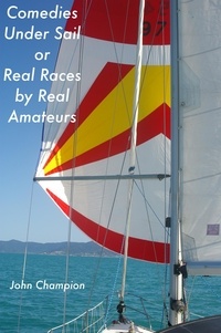  John Champion - Comedies Under Sail or Real Races by Real Amateurs.