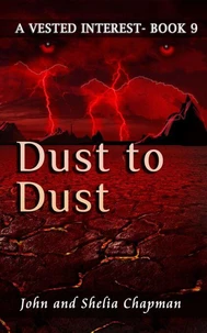 A Vested Interest 9 - Dust to Dust