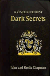 Dark Secrets - A Vested Interest 2