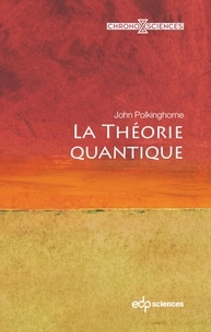 John Charlton Polkinghorne - La théorie quantique.