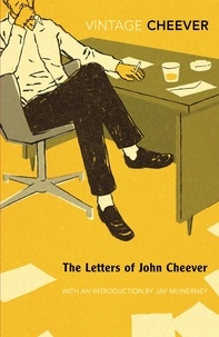 John Cheever - The Letters of John Cheever.
