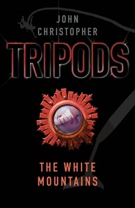 John Christopher - Tripods: The White Mountains - Book 1.