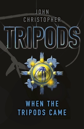 John Christopher - Tripods: When the Tripods Came - Book 4.
