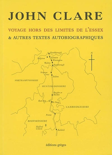 John Clare - Voyage hors des limites de l'Essex - Et autres textes autobiographiques.